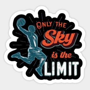 Basketball Team Only Sky Is The Limit Sticker